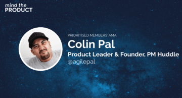 Colin Pal AMA on Mind the Product 2