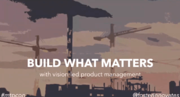 Build what matters with vision-led product management